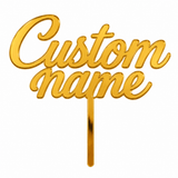 Gold mirror acrylic topper showing the placeholder words Custom Name