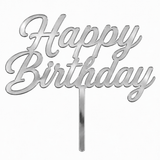 Silver mirror acrylic topper reading Happy Birthday, laser-cut in one piece with its stem