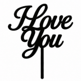 Black acrylic topper reading I Love You, laser-cut in one piece with its stem